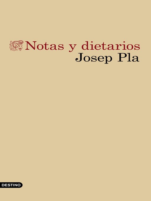 Title details for Notas y dietarios by Josep Pla - Available